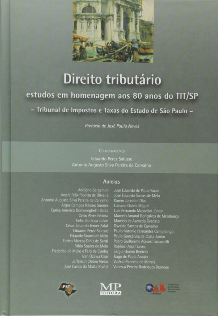 Direito Tributário – Estudos em Homenagem aos 80 Anos do TIT/SP